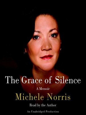 the grace of silence by michele norris